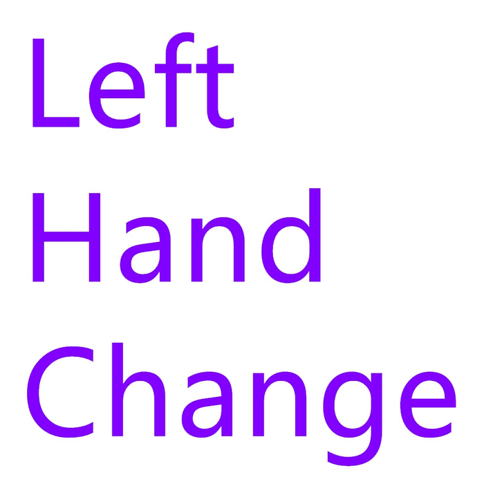 Custom Design for Left Hand Change
